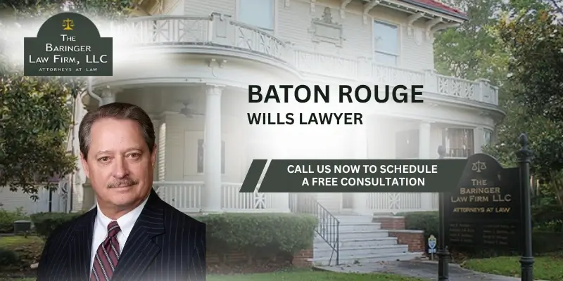 Dedicated Baton Rouge Wills Lawyer
